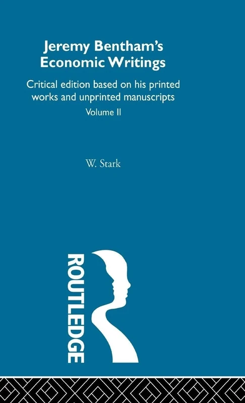 Jeremy Bentham's Economic Writings: Volume Two: 2