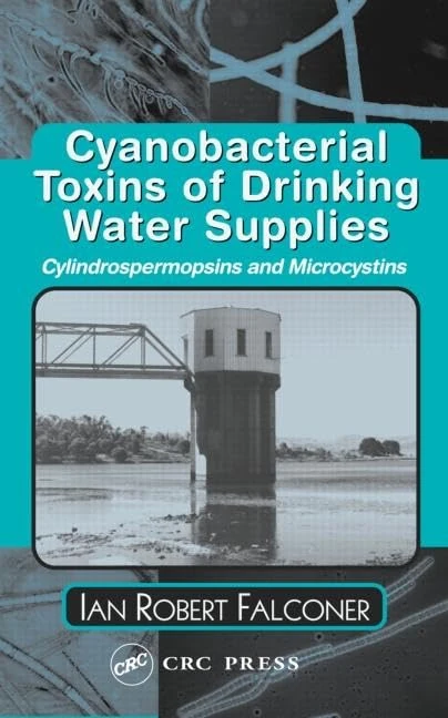 Cyanobacterial Toxins of Drinking Water Supplies: Cylindrospermopsins And Microcystins