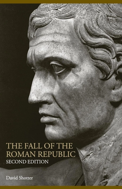 The Fall of the Roman Republic (Lancaster Pamphlets in Ancient History)