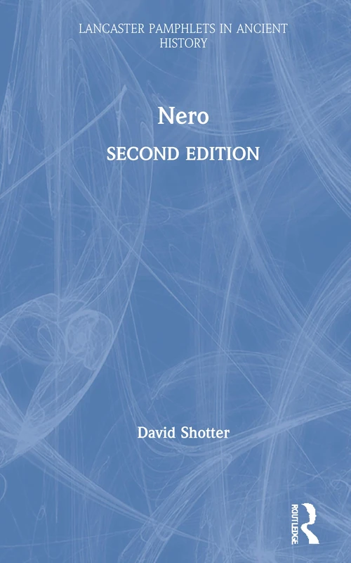 Nero (Lancaster Pamphlets in Ancient History)
