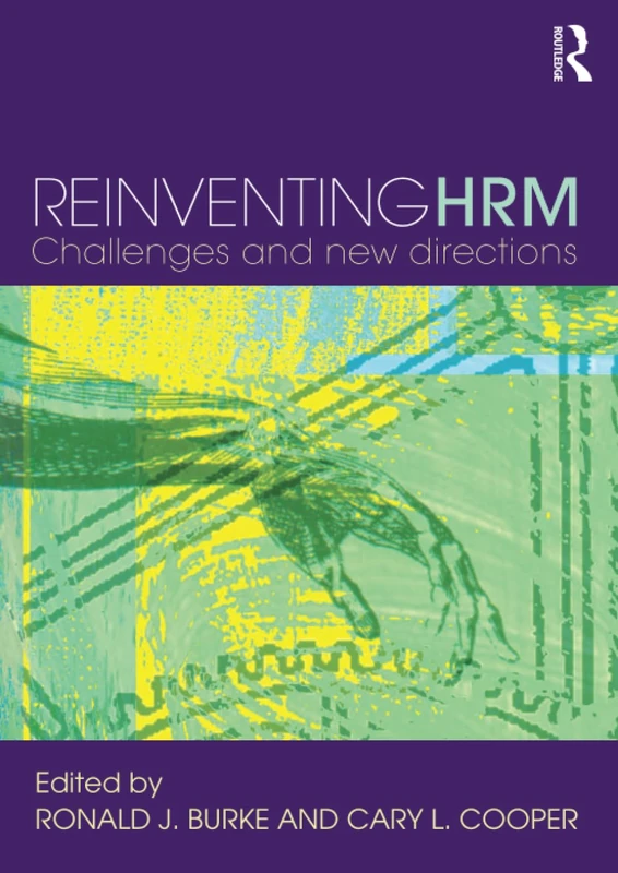 Reinventing HRM: Challenges and New Directions