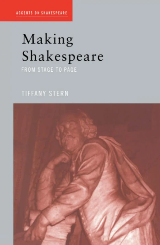 Routledge Making Shakespeare: From Stage to Page Book