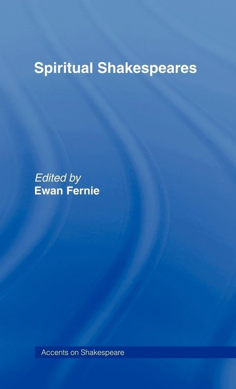 Spiritual Shakespeares (Accents on Shakespeare)