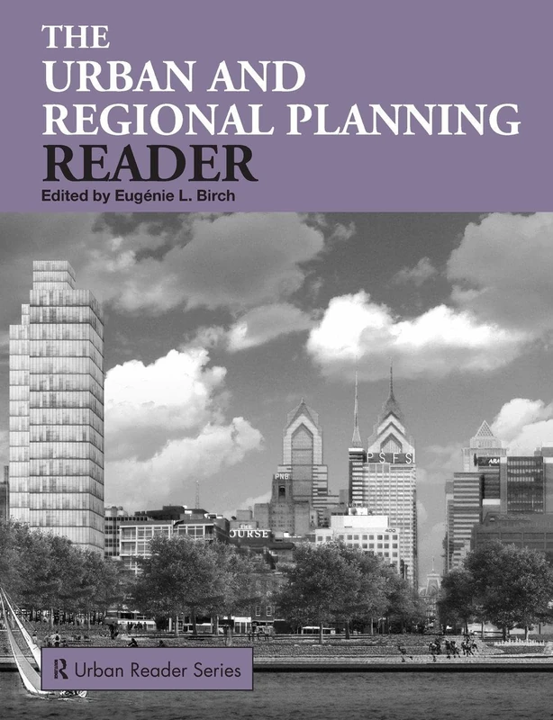 The Urban and Regional Planning Reader (Routledge Urban Reader Series)