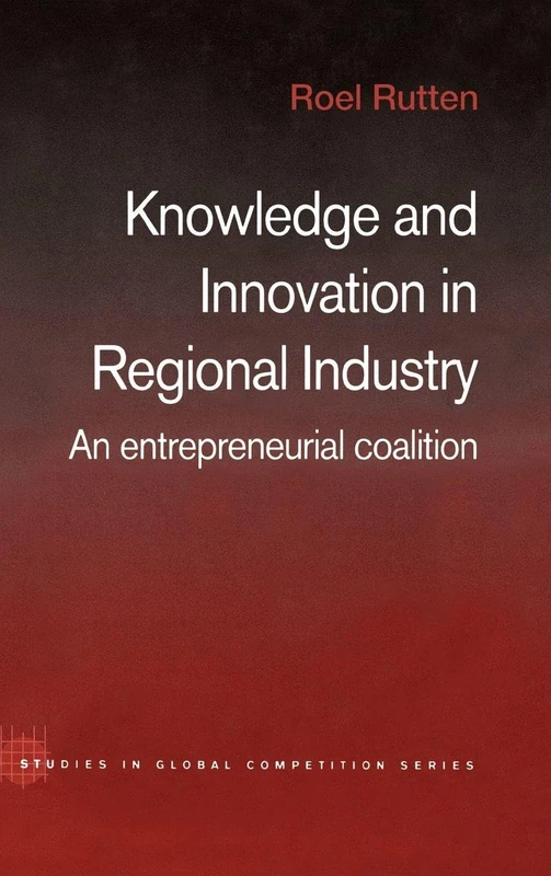 Routledge Knowledge and Innovation in Regional Industry Book