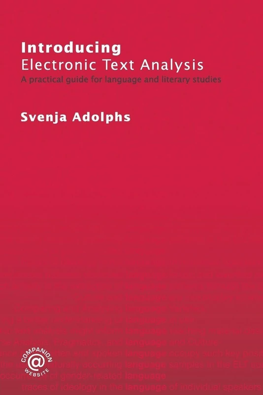 Introducing Electronic Text Analysis: A Practical Guide for Language and Literary Studies