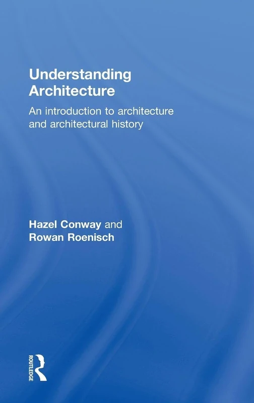 Routledge Understanding Architecture - History and Theory Book