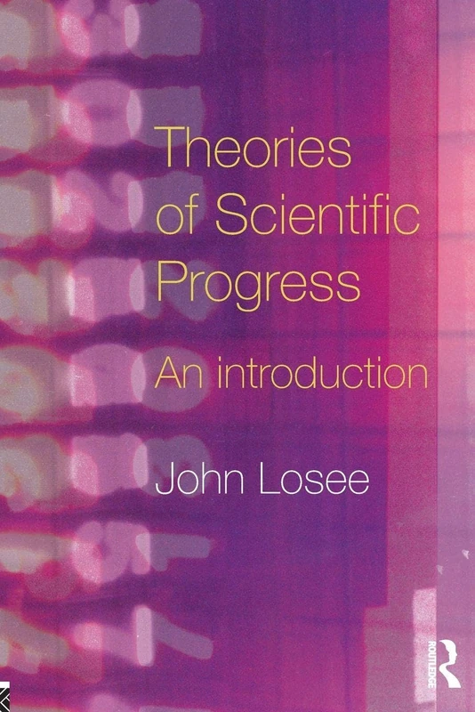 Theories of Scientific Progress: An Introduction