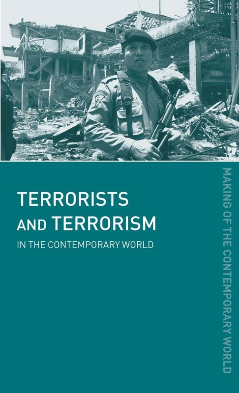 Routledge - Terrorists and Terrorism: In the Contemporary World