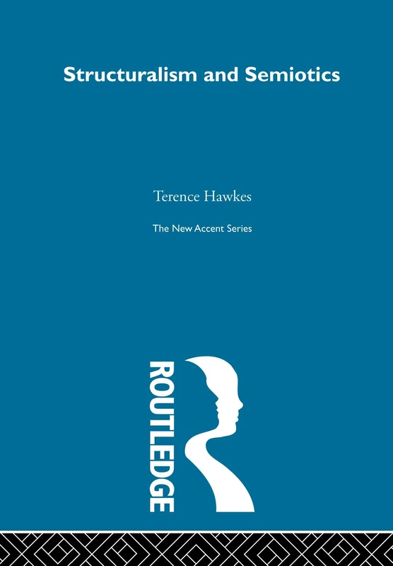 Structuralism and Semiotics (New Accents)