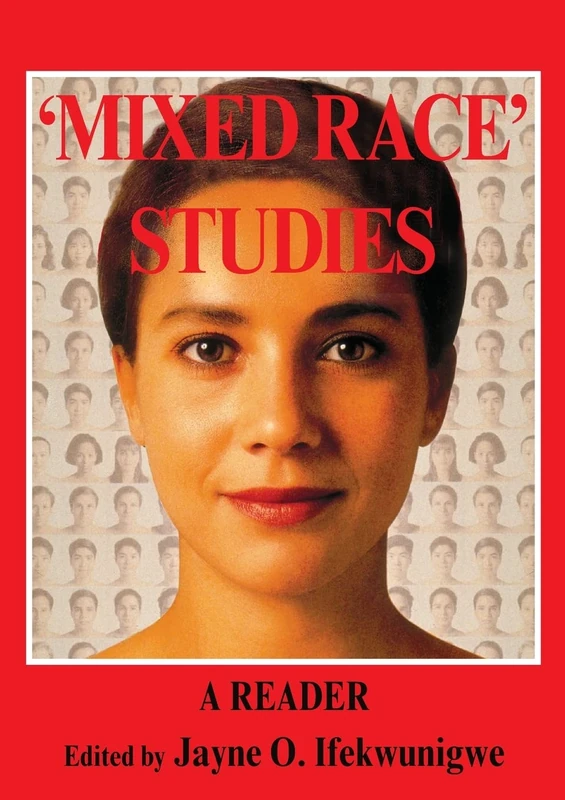 'Mixed Race' Studies: A Reader