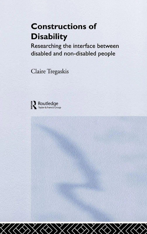 Routledge - Constructions of Disability Research Book