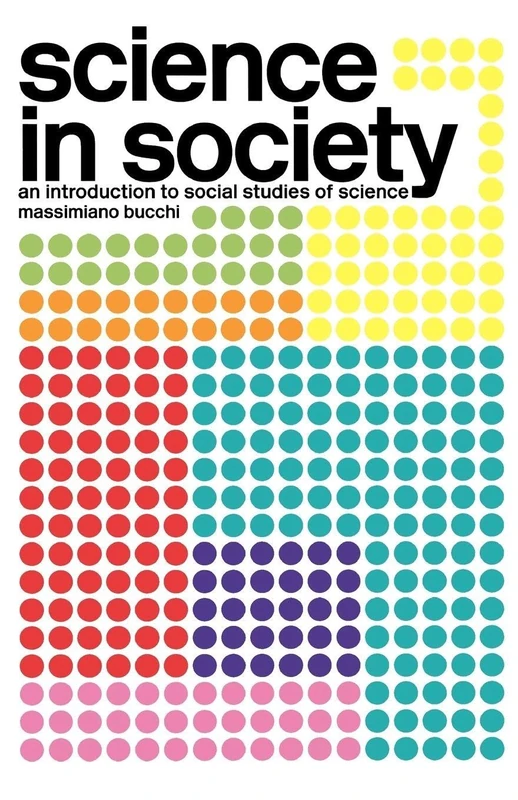 Science In Society: An Introduction to Social Studies of Science (Key Concepts)