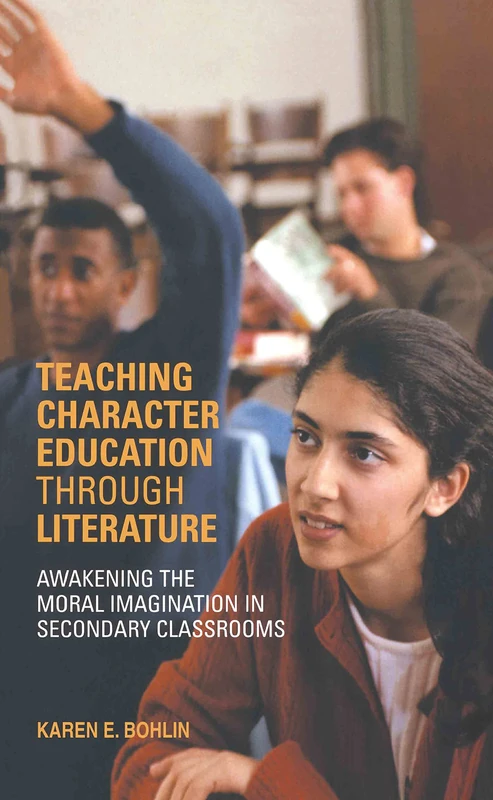 Teaching Character Education through Literature: Awakening the Moral Imagination in Secondary Classrooms - Image 1