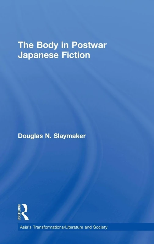 Routledge - The Body in Postwar Japanese Fiction Book