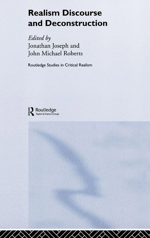 Routledge Realism Discourse and Deconstruction: 10 - Philosophy