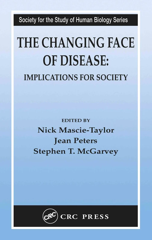 CRC Press - The Changing Face of Disease: Implications for Society