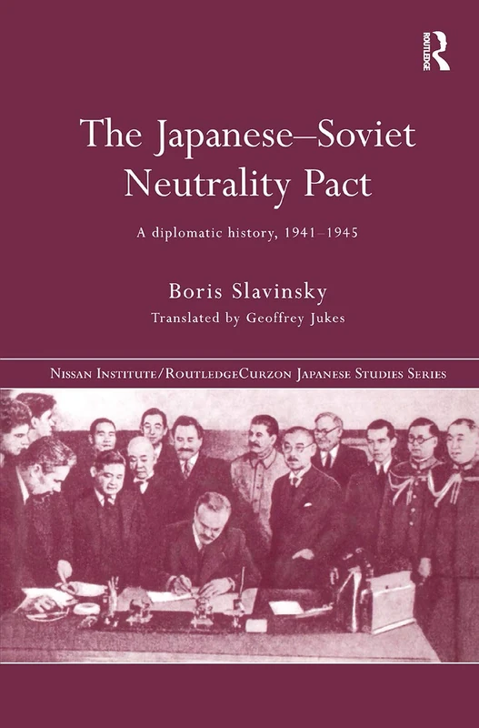 Routledge The Japanese-Soviet Neutrality Pact 1941-1945 History