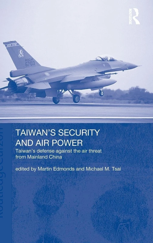 Routledge Taiwan's Security and Air Power - Military History