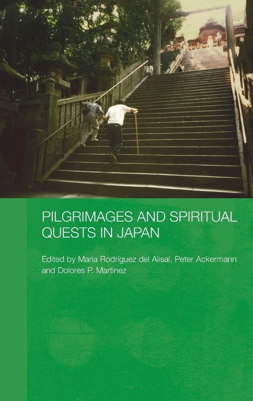 Pilgrimages and Spiritual Quests in Japan (Japan Anthropology Workshop Series)