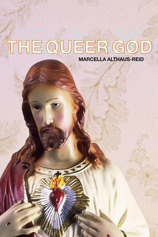 Routledge - The Queer God (God the Homosexual) Book