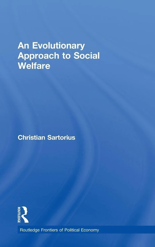 An Evolutionary Approach to Social Welfare (Routledge Frontiers of Political Economy)
