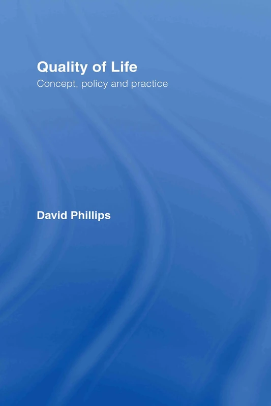 Quality of Life: Concept, Policy and Practice