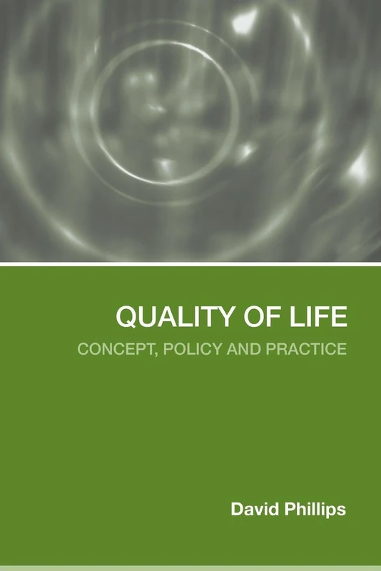 Quality of Life: Concept, Policy and Practice