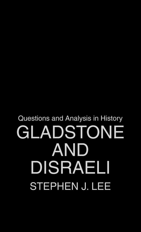 Routledge Gladstone and Disraeli - History Analysis Book