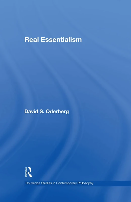Real Essentialism: 11 (Routledge Studies in Contemporary Philosophy)