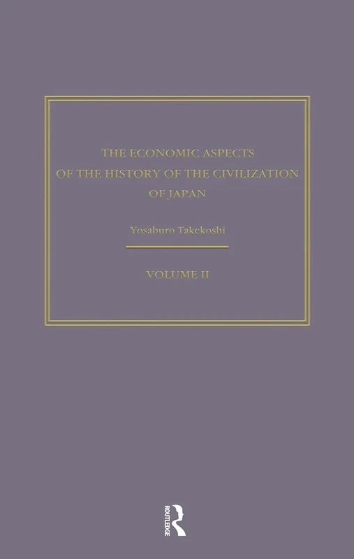 The Economic Aspects of the History of the Civilisation of Japan