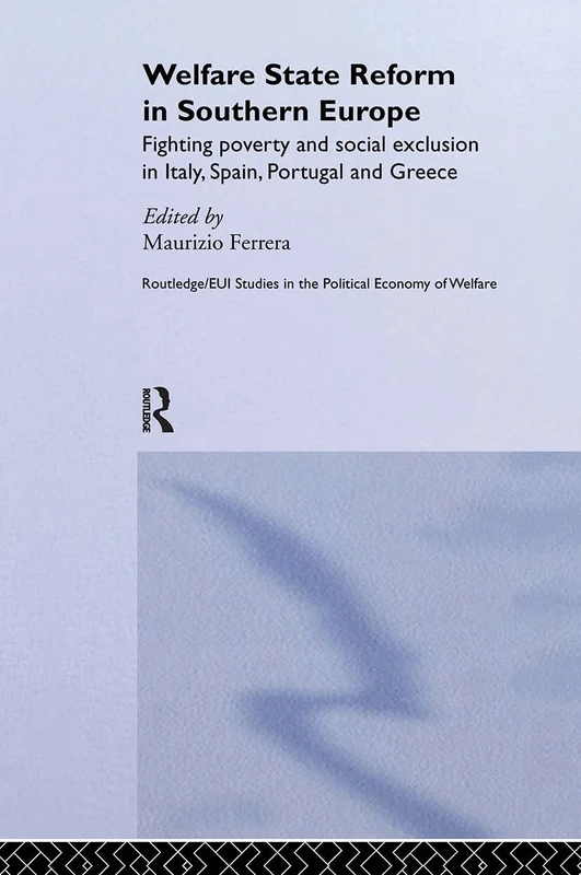 Routledge Welfare State Reform in Southern Europe Book