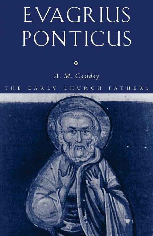 Evagrius Ponticus (The Early Church Fathers)