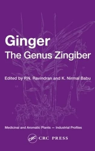 Ginger: The Genus Zingiber (Medicinal and Aromatic Plants - Industrial Profiles)