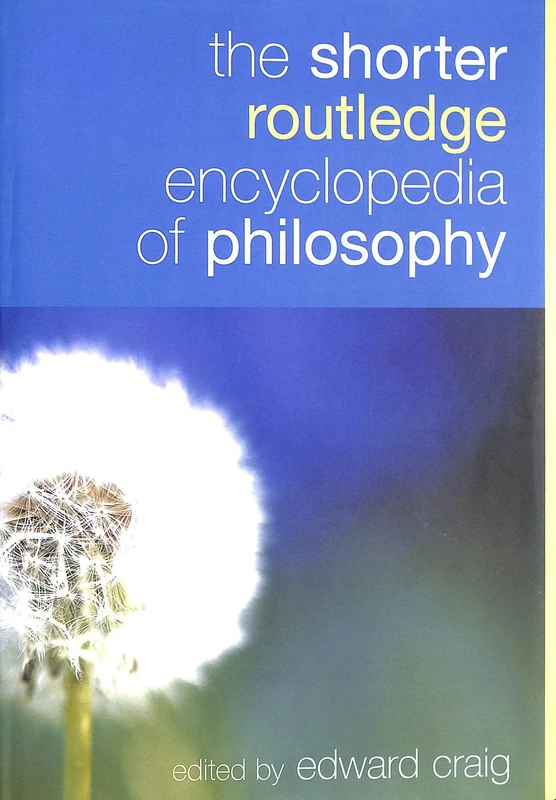 The Shorter Routledge Encyclopedia of Philosophy