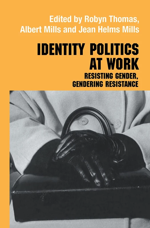 Routledge Identity Politics at Work - Gender and Resistance