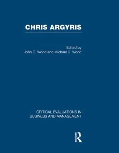 Chris Argyris (Critical Evaluations in Business and Management) - Image 1