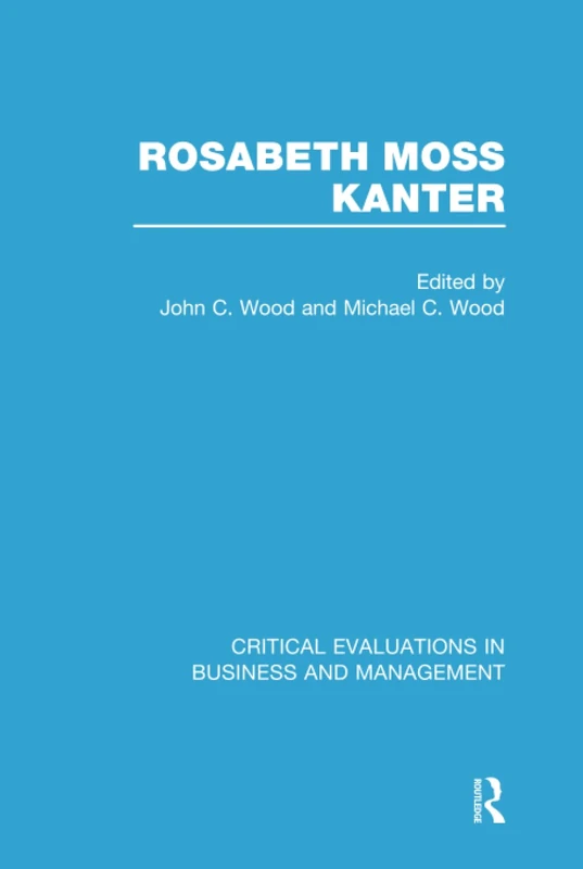 Rosabeth M Kanter: Crit Eval V2