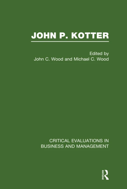 John P. Kotter: Crit Eval Vol 2