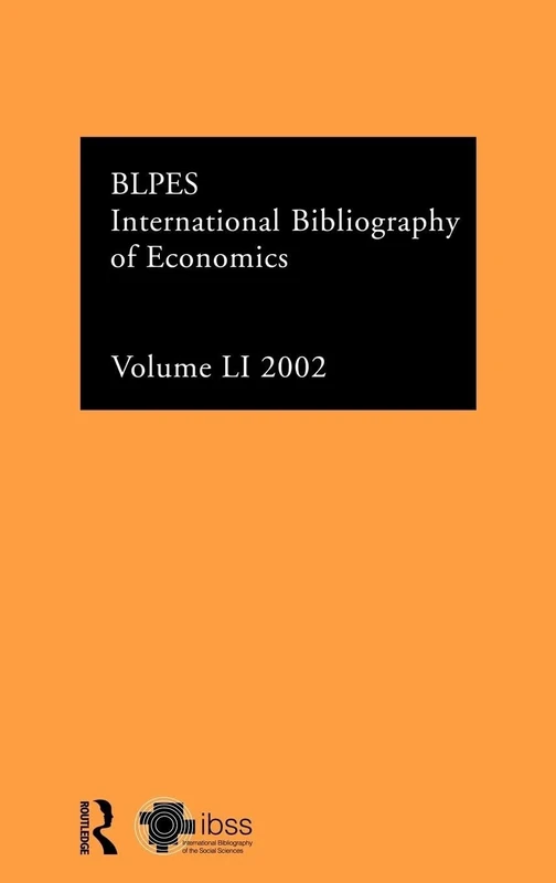 The IBSS: Economics: 2002 Vol.51 (Ibss Economics: International Bibliography of the Social Sci)