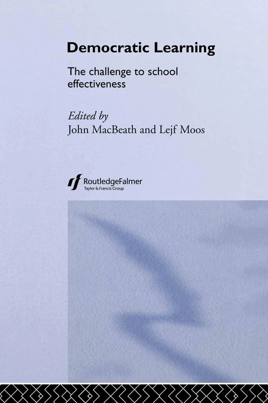 Democratic Learning: The Challenge to School Effectiveness