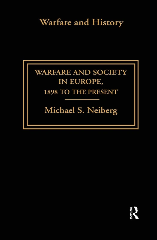 Routledge Warfare and Society in Europe: 1898 to the Present - Image 1