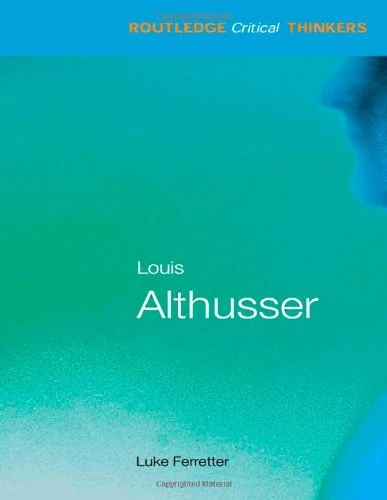 Louis Althusser (Routledge Critical Thinkers)