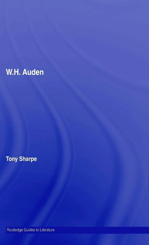 W.H. Auden (Routledge Guides to Literature)