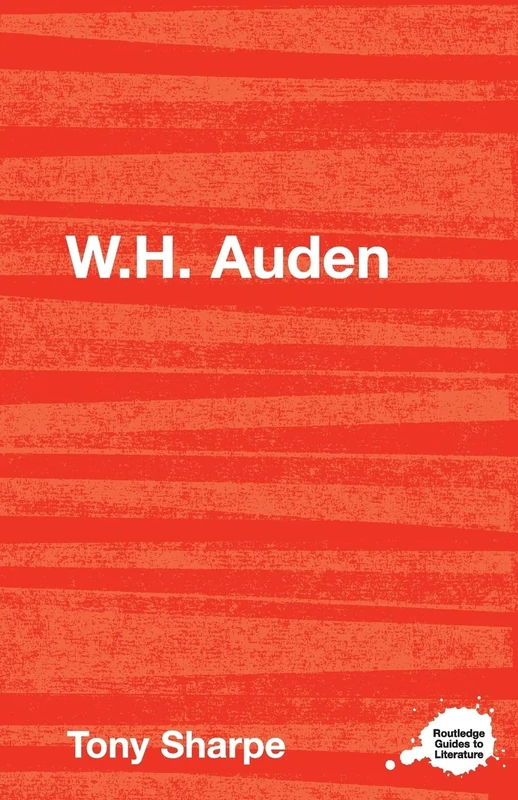 W.H. Auden (Routledge Guides to Literature)
