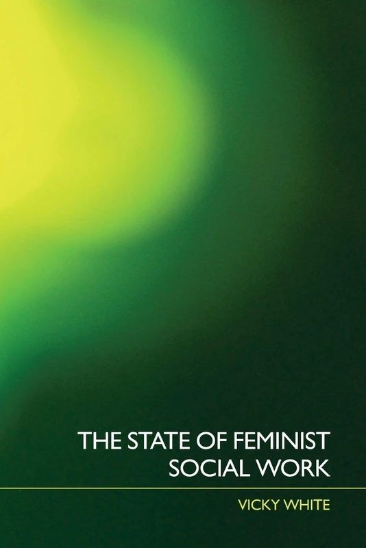 Routledge - The State of Feminist Social Work - Academic Book