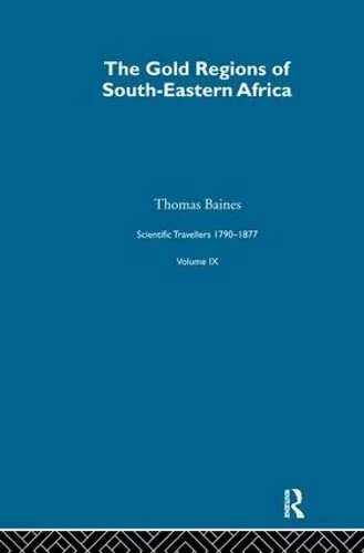 Gold Region:Sci Tra 1791-1877: The Gold Regions of South-Eastern Africa Thomas Baines: 9 - Image 1
