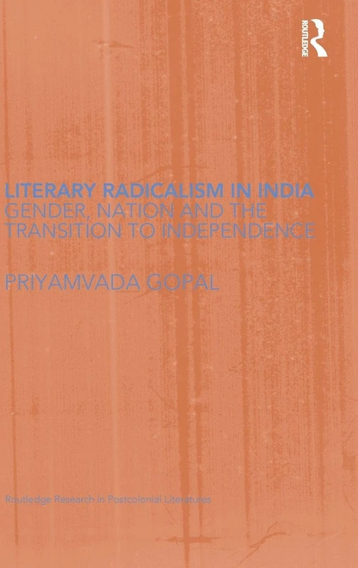 Routledge Literary Radicalism in India - Postcolonial Studies
