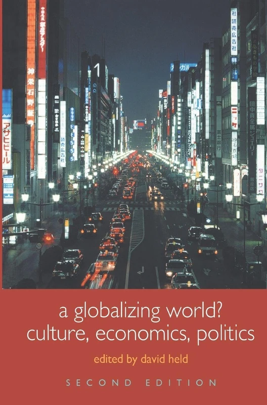 A Globalizing World?: Culture, Economics, Politics (Understanding Social Change)