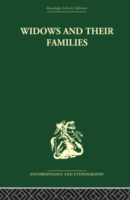 Widows and their families (Routledge Library Editions: Anthropology and Ethnography)
